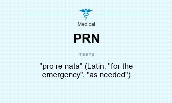 What does term mean. Аббревиатура prn. Prn Medical abbreviation. Prn аббревиатура медицина.
